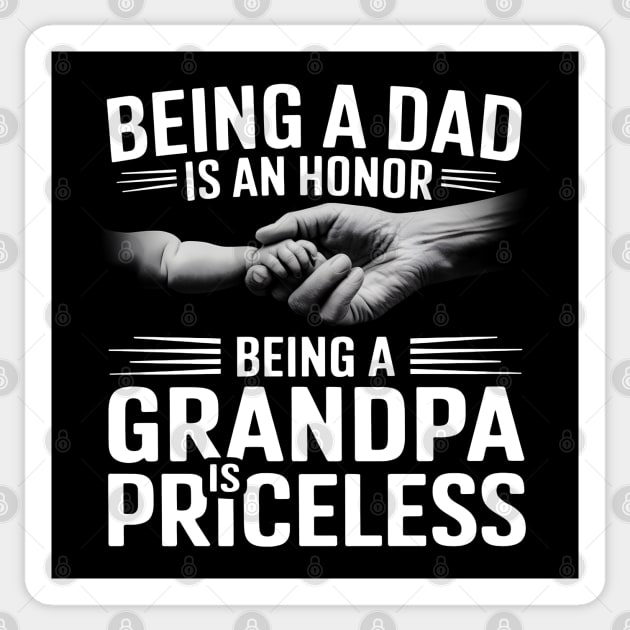 Being a Dad is an Honor, Being a Grandpa is Priceless Sticker by MakerMind8.2